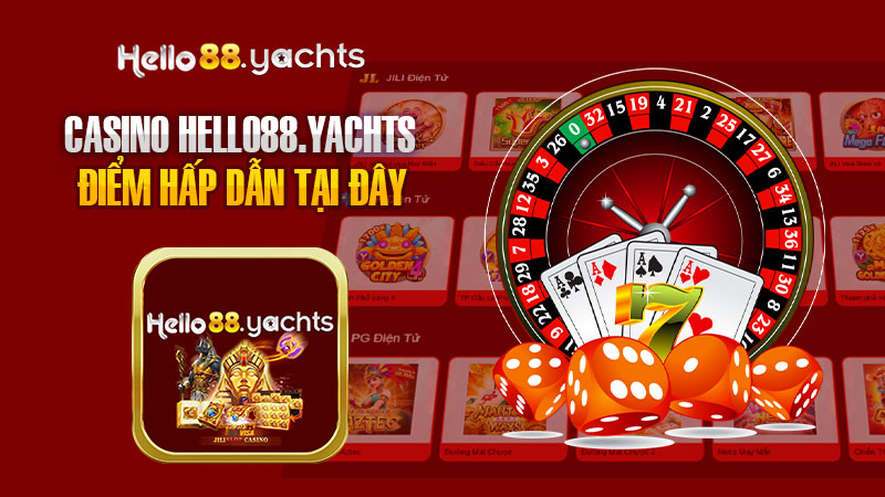 Điểm hấp dẫn của Casino Hello88 là gì?