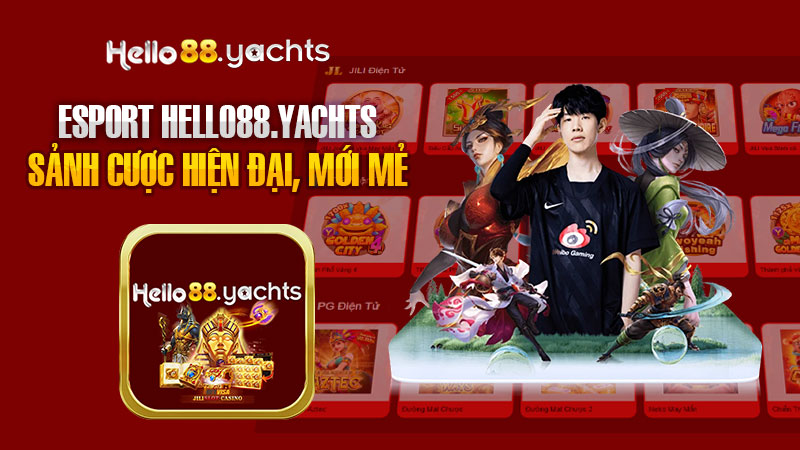 Esport Hello88 – Sảnh cược hiện đại, mới mẻ cho thành viên